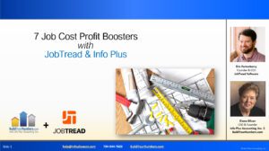 7 Job Cost Profit Boosters with JobTread & Info Plus - Video